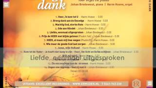 Promo instrumentale cd Breng dank  Johan Bredewout piano en Harm Hoeve orgel [upl. by Copeland687]