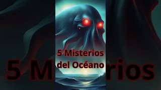 👀🌊 5 MISTERIOS DEL OCÉANO ⚠️❔ [upl. by Lledra]