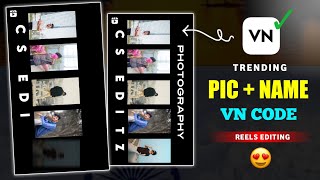 Trending Photo Video Editing in Vn App  Photo  Name Reels Video Editing in Vn App  Viral Vn Code [upl. by Anegue419]