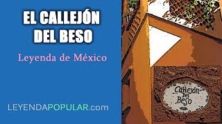 ❇️ El callejón del beso  Leyenda de México 🇲🇽 [upl. by Kirsti]