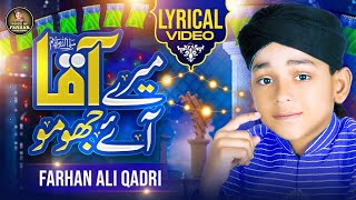 Farhan Ali Qadri  Mere Aaqa Aaye Jhoomo  Rabi Ul Awwal Special  Super Hit Kalam [upl. by Euqinim11]