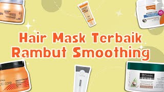 Rekomendasi Terbaik 10 Hair Mask Untuk Rambut Smoothing [upl. by Devaney983]