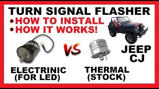 Turn Signal Flasher  Thermal vs Electronic for LED  How to Install  Jeep CJ CJ5 CJ7 Blinker [upl. by Eixela]