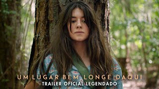 Um Lugar Bem Longe Daqui  Trailer Oficial Legendado  Em breve exclusivamente nos cinemas [upl. by Tellford]