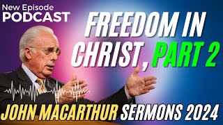 🅽🅴🆆 John Macarthur 🌹Freedom in Christ Part 2 Galatians 11–5🌹 John Macarthur Sermon 2024 [upl. by Elleryt]