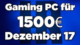 1500€ Gaming PC Dezember 2017  Intel amp AMD  GTX 1080  Computer günstig kaufen [upl. by Voltmer]