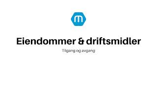 Eiendommer og driftsmidler  Tilgang og avgang [upl. by Yrram832]