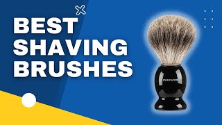 TOP 3 Best Shaving Brushes in 2023 [upl. by Dolphin83]