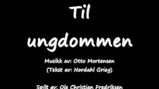 Piano Til Ungdommen av Nordahl Grieg [upl. by Nnylakcaj]