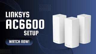 Linksys AC6600 Setup [upl. by Adnahsat408]