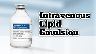 Intravenous Lipid Emulsion [upl. by Gnourt]