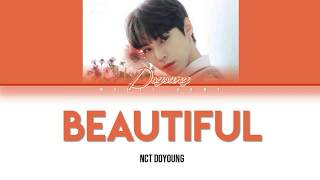 NCT DOYOUNG 엔시티 도영  BEAUTIFUL COVER Color Coded Lyrics EngRomHan가사 [upl. by Ayihsa]