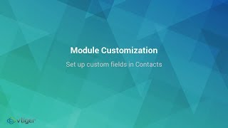 Set up custom fields in contacts in Vtiger CRM [upl. by Gereld]