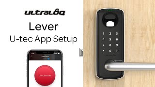 ULTRALOQ Lever  Utec App Setup [upl. by Adnamor23]