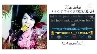 Sakit Tak BerdarahKaraoke Wali ft Fitri Carlina by Ayuaelach [upl. by Nnyloj]