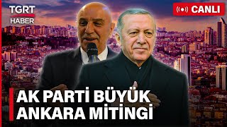 CANLI  AK Parti Büyük Ankara Mitingi [upl. by Atin]