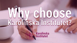 Why choose Karolinska Institutet Students perspectives [upl. by Drahser]