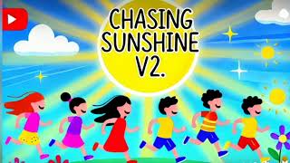 Chasing Sunshine V2 A Bright and Joyful Kids Song 🌞🎶 [upl. by Kelcey]