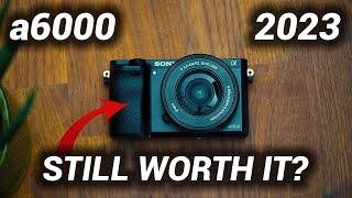 Should you Buy the SONY a6000 in 2023 [upl. by Alo]