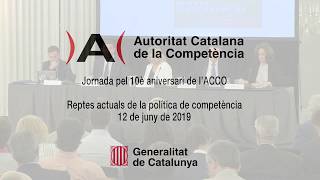 Jornada del 10è aniversari de lACCO Reptes actuals de la política de competència 310 [upl. by Nnanaej86]