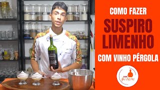 SUSPIRO LIMENHO  SOBREMESA DELICIOSA RÁPIDA E FÁCIL COM VINHO PÉRGOLA [upl. by Flavio]