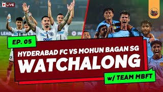 MBFT WATCHALONG  Hyderabad FC vs Mohun Bagan SG  ISL GW7  5 [upl. by Shulman842]