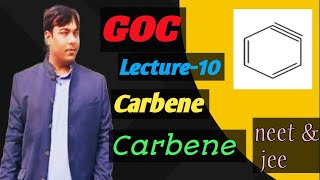 GOC। Reaction Intermediate। सामान्य कार्बनिक रसायन। Carbene and Benzyne। Class 11। Neet amp Jee [upl. by Nylirac847]