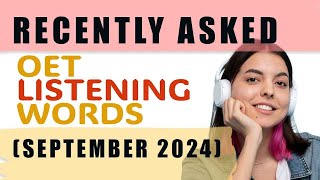 OET Listening Words September 2024 [upl. by Yleak]