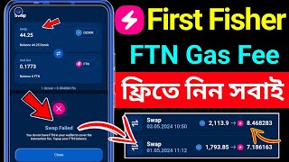 🔥কিভাবে ফ্রিতে FTN পাবেন । FTN transaction fee । first fisher gas fee । first fisher । Free FTN Earn [upl. by Gradey]