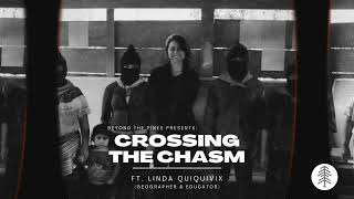 Crossing the Chasm Episode 014 wLinda Quiquivix Geographer and Educator [upl. by Ynnad]