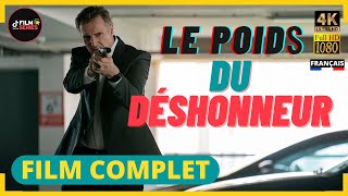 LE POIDS DU DÉSHONNEUR  Film Complet en Français Action Policier  4K amp HD  Exclusivité [upl. by Hanafee]