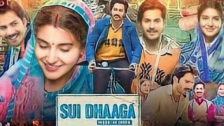 Sui Dhaga Full Movie 2018 Varun Dhawan  Anushka Sharma  Movie Facts amp Knowledge Story [upl. by Rossi]