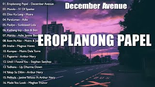 December Avenue  Eroplanong Papel  New OPM Love Songs  Top Trending Philipino 2023 [upl. by Nikal]