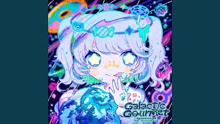 Galactic Gourmet [upl. by Airehs]