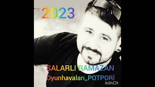 SALARLI RAMAZAN quot2023quotOYUNHAVALARI 12 DK LIK POTPORİ [upl. by Limoli]