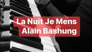 La Nuit Je Mens  Alain Bashung  Cover by Poupou PianoVoix [upl. by Nahtaneoj]