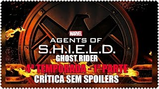 Agents of SHIELD Ghost Rider  4ª Temporada  Crítica Sem Spoilers  O Veredito [upl. by Alarice]