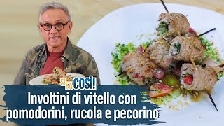 Involtini di vitello con pomodorini rucola e pecorino  Si fa così  Chef BRUNO BARBIERI [upl. by Baillie]