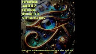 Empowering Awareness Embracing Neutrality in Shifting Realities [upl. by Eiznekcam]