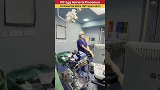 IVF Egg Retrieval Procedure by Dr Rakshita Malik doctor gynaecologist ivf ivfsuccess ivfjourney [upl. by Elnora]