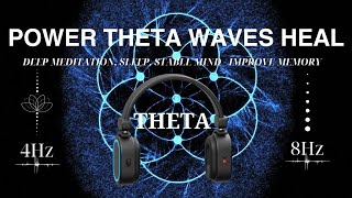 Powerful Theta Waves for Healing  Deep Meditation • Sleep • Stabilize the mind • Improve memory [upl. by Ereveneug]