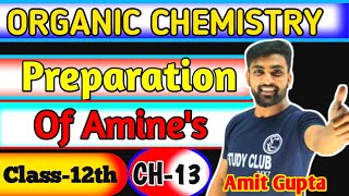 Preparation of Amines  preparation of amines class 12  Amines  NEET  JEE  Amit Gupta [upl. by Nosac]