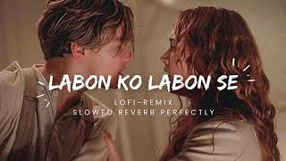 Labon ko labon se [upl. by Kilan]