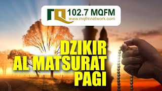 DZIKIR ALMATSURAT PAGI  MQFM BANDUNG OFFICIAL [upl. by Llewop267]