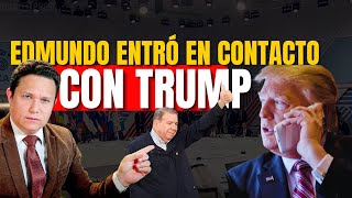 EDMUNDO INICIÓ CONVERSACIONES CON DONALD TRUMP Y ASEGURA ESTAR EL 10 EN VENEZUELA [upl. by Klecka]