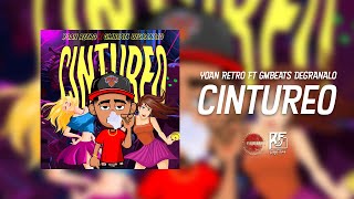 CINTUREO  Yoan Retro ❌ GMBeats Degranalo AUDIO OFICIAL [upl. by Dehnel703]