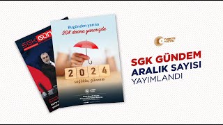 SGK Gündem Dergisi Aralık Sayısı Derginin linki açıklama kısmındadır [upl. by Eceinhoj851]