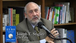 Joseph Stiglitz quotThe Euroquot [upl. by Lledualc]