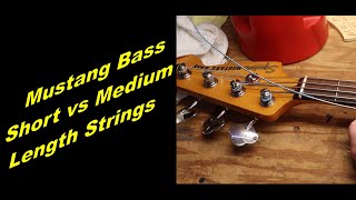 Mustang Bass Short vs Medium Length Strings [upl. by Stephanie]