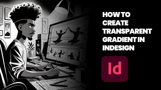 How to add transparent gradient in indesign 2025 [upl. by Bomke]